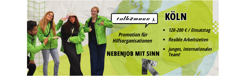 Du hast keine Lust auf einen Job, den du nach Feierabend sofort wieder vergisst? Promotion für bekannte NGOs in KÖLN - bis zu 200€/Tag!