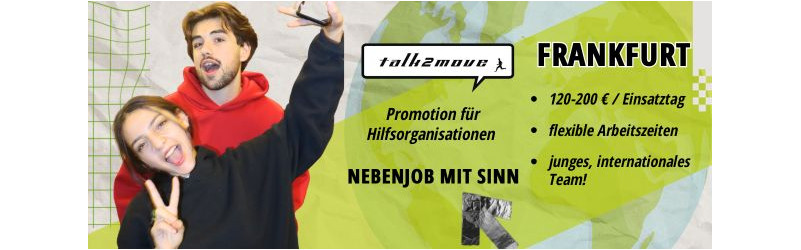 Promoterjob (a) NGO Frankfurt: 120-200€/Tag